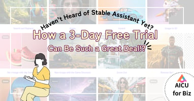 Haven’t Heard of Stable Assistant Yet? How a 3-Day Free Trial Can Be Such a Great Deal!?